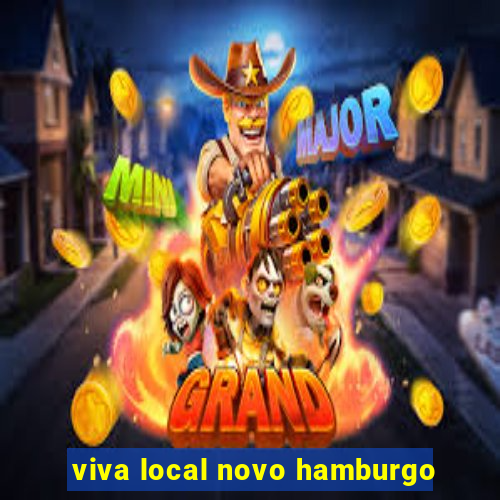 viva local novo hamburgo